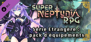 Super Neptunia RPG Série Etrangère : pack d'équipements