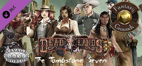 Fantasy Grounds - Stone and a Hard Place: The Tombstone Seven (Savage Worlds) Header Image
