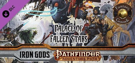 Fantasy Grounds - Pathfinder RPG - Iron Gods AP 5: Palace of Fallen Stars (PFRPG) Header Image