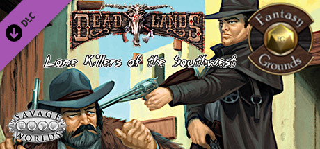 Fantasy Grounds - Lone Killers of the Southwest (Savage Worlds) banner image