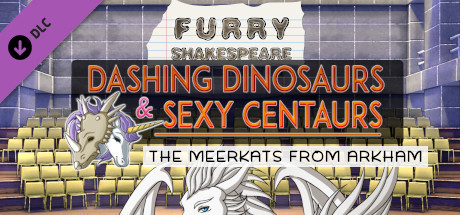 Furry Shakespeare: Dashing Dinosaurs & Sexy Centaurs: The Meerkats from Arkham