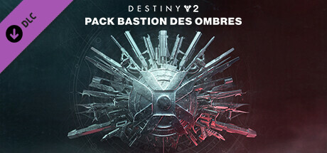 Destiny 2 : Pack Bastion des Ombres