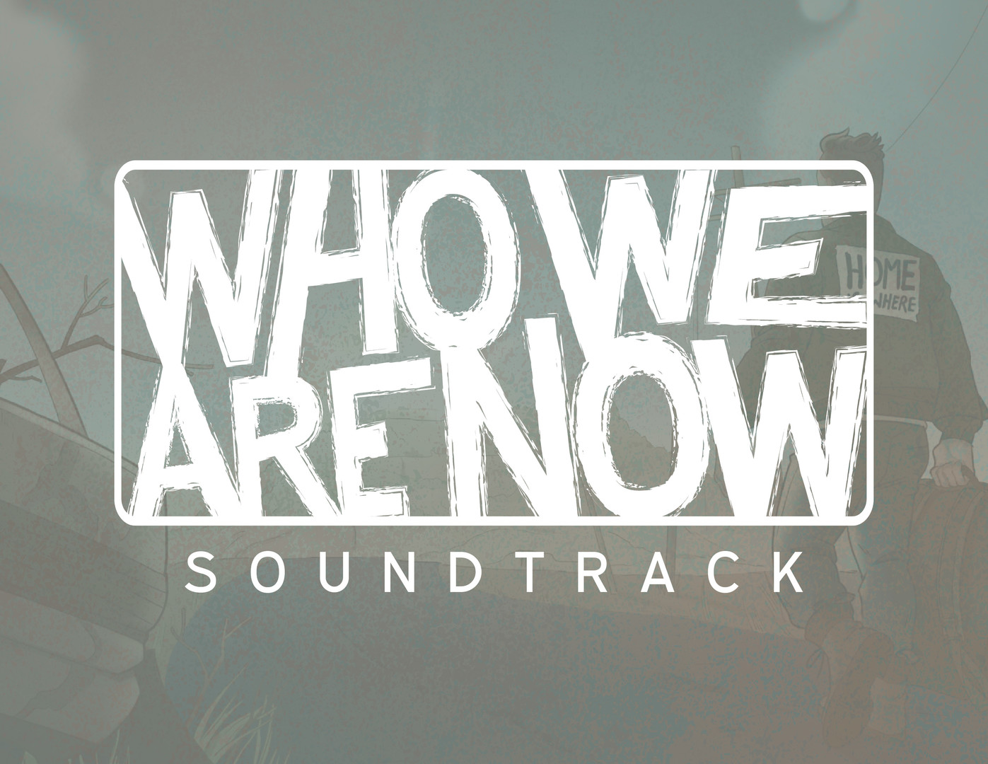 Who We Are Now - Soundtrack Featured Screenshot #1