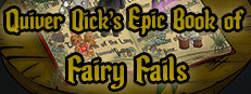 Quiver Dick's Epic Book of Fairy Fails