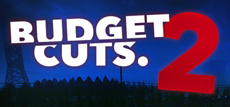 Budget Cuts 2: Mission Insolvency crack status