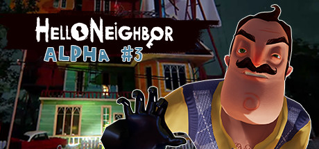 Hello Neighbor Alpha 3 - free game similar to House 2