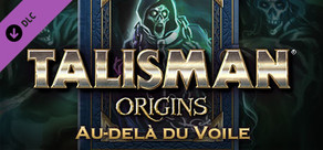 Talisman: Origins - Beyond the Veil