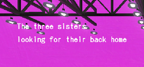 故郷をさがす三姉妹/ The Three Sisters looking for their back home. Cheat Engine/CT