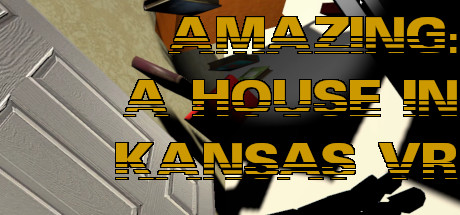 Amazing: A House In Kansas VR Cheat Engine/CT