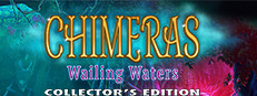 Chimeras: Wailing Waters Collector's Edition