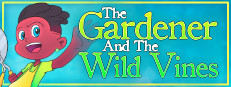 The Gardener and the Wild Vines