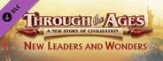 Through the Ages - New Leaders & Wonders