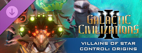 Galactic Civilizations III - Villains of Star Control: Origins DLC cover art