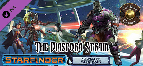 Fantasy Grounds - Starfinder RPG - Signal of Screams AP 1: The Diaspora Strain (SFRPG) Header Image