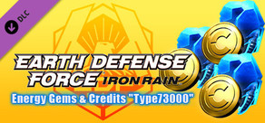 EARTH DEFENSE FORCE: IRON RAIN - Energy Gems & Credits "Type73000"