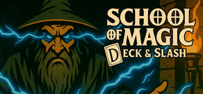 School of Magic: Deck & Slash