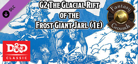 Fantasy Grounds - D&D Classics: G2 The Glacial Rift of the Frost Giant Jarl (1e) Header Image