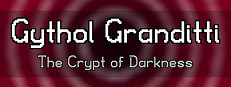Gythol Granditti: The Crypt of Darkness