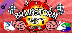 Brainstorm Party ~ Carnival