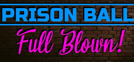 Prison Ball: Full Blown banner image