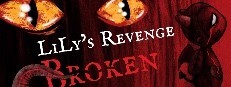 LiLy's Revenge: Broken