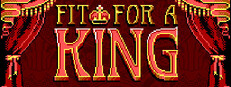 Fit For a King
