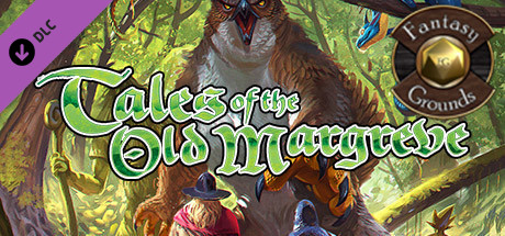 Fantasy Grounds - Tales of the Old Margreve (5E) Header Image