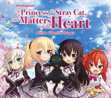 Opening Song for anime - The Princess, the Stray Cat, and Matters of the Heart