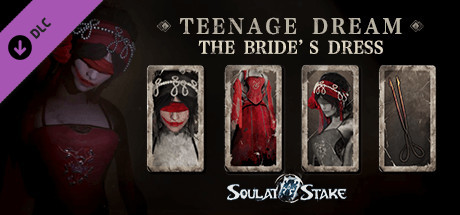 灵魂筹码 - 绣娘春闺怨时装 Soul at Stake - "Teenage Dream" the Bride's Dress banner image