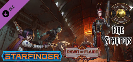 Fantasy Grounds - Starfinder RPG - Dawn of Flame AP 1: Fire Starters (SFRPG) Header Image