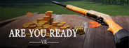 ARE YOU READY VR