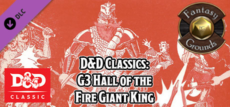 Fantasy Grounds - D&D Classics: G3 Hall of the Fire Giant King (1E) Header Image