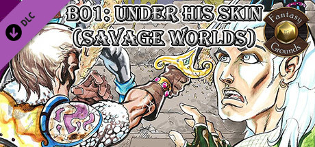 Fantasy Grounds - B01: Under His Skin (Savage Worlds) Header Image