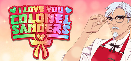 Steam header art for I Love You, Colonel Sanders! A Finger Lickin’ Good Dating Simulator