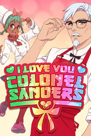 I Love You, Colonel Sanders! A Finger Lickin' Good Dating Simulator cover art