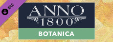 Anno 1800 - Botanica