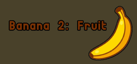 Banana 2: Fruit