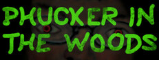 Phucker in the Woods
