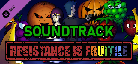 Resistance is Fruitile OST banner image