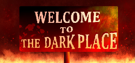 Welcome To The Dark Place Banner