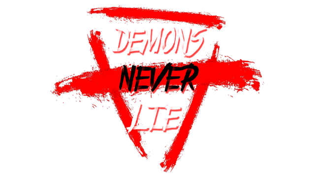 Demons Never Lie