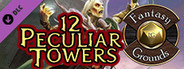 Fantasy Grounds - 12 Peculiar Towers (5E)