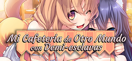 Mi Cafetería de Otro Mundo con Demi-esclavas