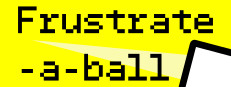 Frustrate-a-ball