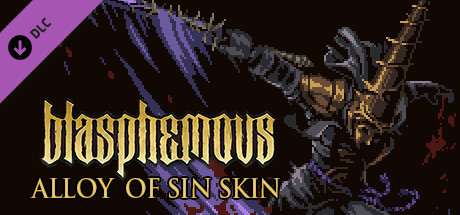 Blasphemous - 'Alloy of Sin' Character Skin banner image