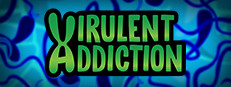 Virulent Addiction