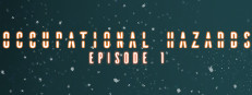 Occupational Hazards: Episode 1