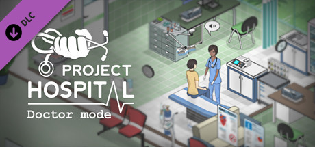 Project Hospital - Doctor Mode banner image