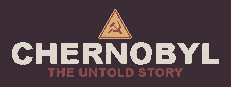 CHERNOBYL: The Untold Story