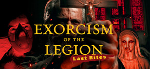 Exorcism of the Legion (Last Rites)